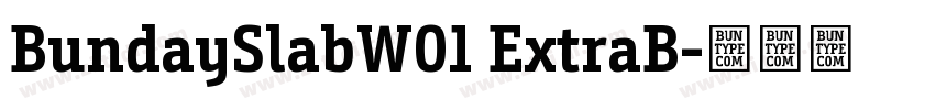 BundaySlabW01 ExtraB字体转换